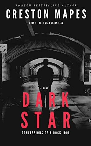 Dark Star: Confessions of a Rock Idol by Creston Mapes