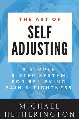 The Art of Self Adjusting by Michael Hetherington