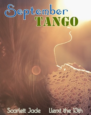 September Tango by Llerxt the 13th, Scarlett Jade