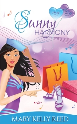 Sunny Harmony: An Enemies to Lovers Romantic Comedy by Mary Kelly Reed