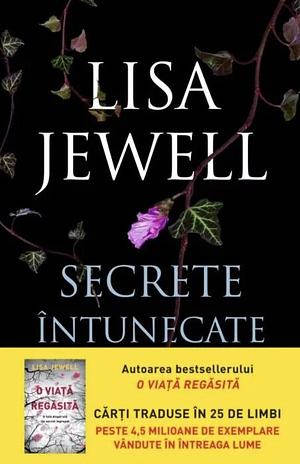 Secrete întunecate  by Lisa Jewell