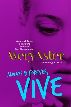 Always & Forever, Vive by Avery Aster