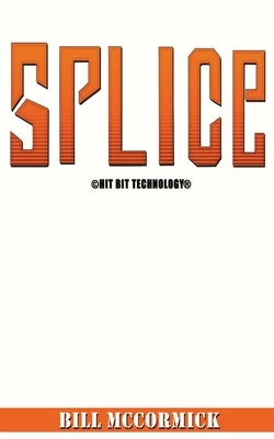 Splice by Bill McCormick