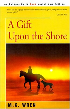 A Gift Upon the Shore by M.K. Wren