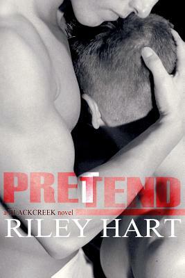 Pretend by Riley Hart