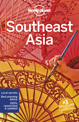 Lonely Planet Southeast Asia by Lonely Planet
