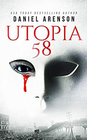 Utopia 58 by Daniel Arenson