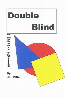 Double Blind: A Mystery Thriller by Jim Ellis