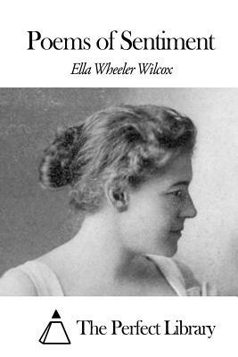 Poems of Sentiment by Ella Wheeler Wilcox