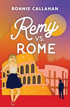 Remy vs. Rome by Bonnie Callahan