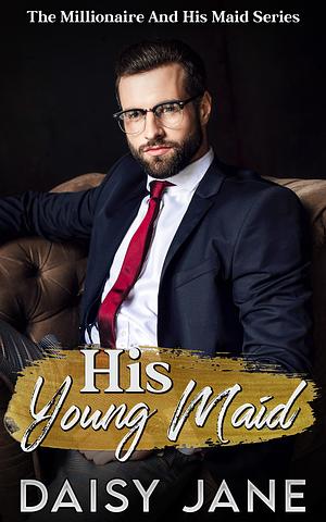 His Young Maid by Daisy Jane