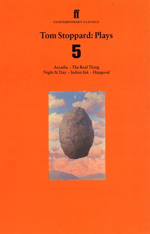 Plays 5: Arcadia / The Real Thing / Night and Day / Indian Ink / Hapgood by Tom Stoppard