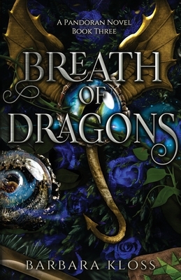 Breath of Dragons by Barbara Kloss