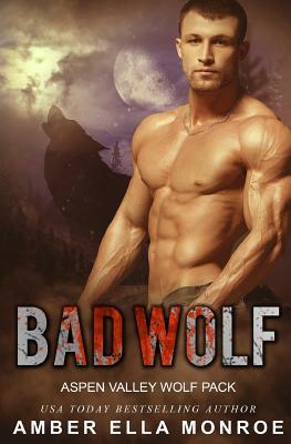 Bad Wolf by Amber Ella Monroe