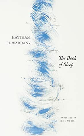 The Book of Sleep by Haytham El Wardany