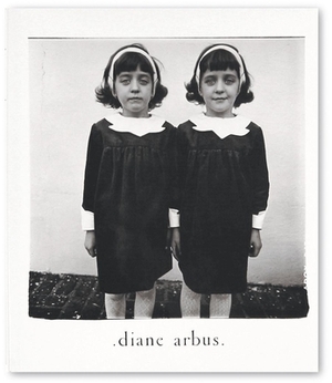 Diane Arbus: An Aperture Monograph by 