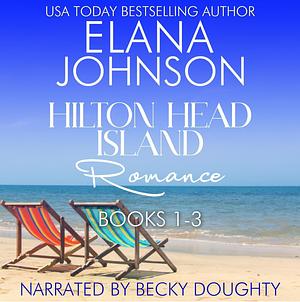 Hilton Head Island Romance Books 1-3 by Elana Johnson