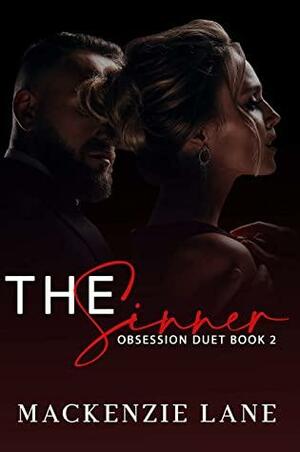The Sinner (A Dark Stalker Romance): The Obsession Duet Book 2 by R. Linda, Mackenzie Lane