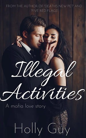 Illegal Activities by Holly Guy, Amelia Brown