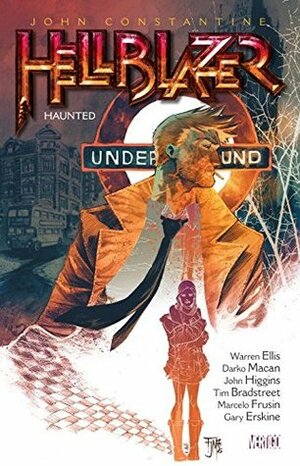 Hellblazer, Volume 13: Haunted by Warren Ellis, Gary Erskine, John Higgins, Marcelo Frusín, Darko Macan, Tim Bradstreet