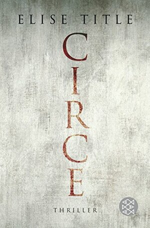 Circe by Ulrike Wasel, Klaus Timmermann, Elise Title