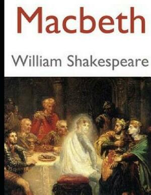 Macbeth (Annotated) by William Shakespeare