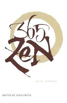 365 Zen: Daily Readings by Jean Smith