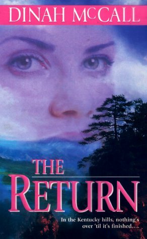 The Return by Dinah McCall, Sharon Sala