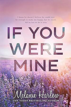 If You Were Mine by Melanie Harlow