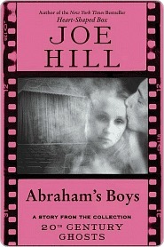 Abraham's Boys: A Story from the Collection 20th Century Ghosts by Joe Hill