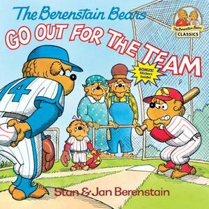 The Berenstain Bears Go Out for the Team by Stan Berenstain, Jan Berenstain