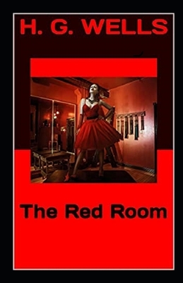 The Red Room Illuastrated by H.G. Wells