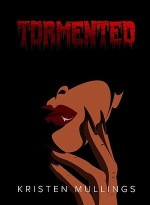 I Torment Boys by Kristen Mullings