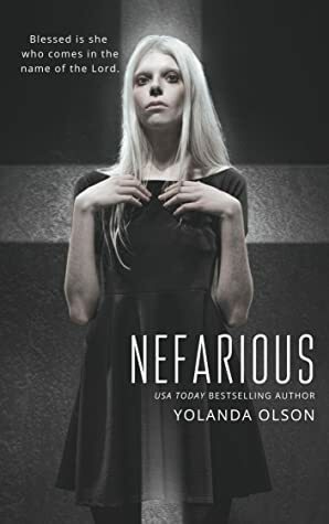 Nefarious by Yolanda Olson