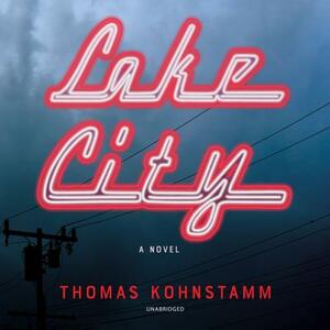 Lake City by Thomas Kohnstamm