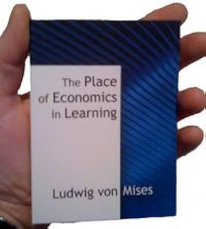 The Place of Economics in Learning by Ludwig von Mises