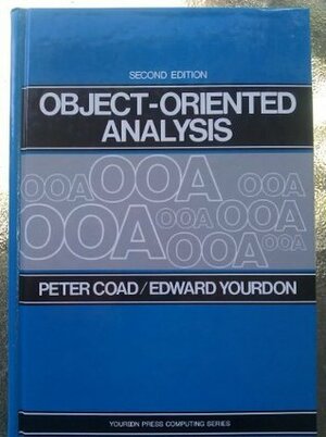 Object Oriented Analysis (2nd Edition) (Yourdon Press Computing Series) by Peter Coad, Edward Yourdon