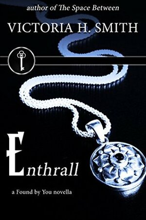 Enthrall by Victoria H. Smith