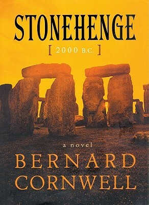 Stonehenge, 2000 B.C. by Bernard Cornwell