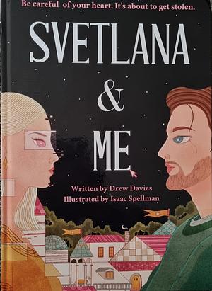 Svetlana & Me by Drew Davies