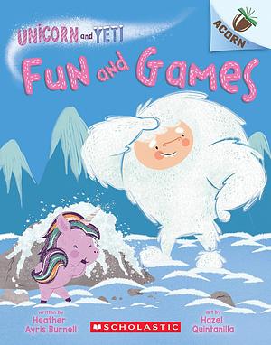 Fun and Games:  by Heather Ayris Burnell