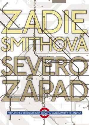 Severozápad by Zadie Smith