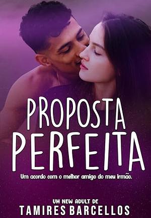 Proposta Perfeita by Tamires Barcellos