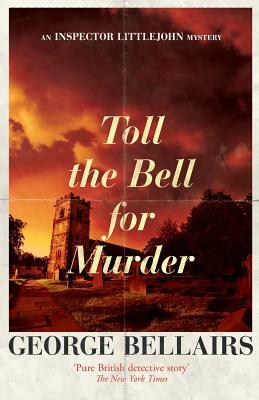 Toll the Bell for Murder by George Bellairs