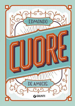 Cuore. Ediz. a colori by Edmondo de Amicis