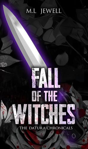 Fall of the Witches by M.L Jewell