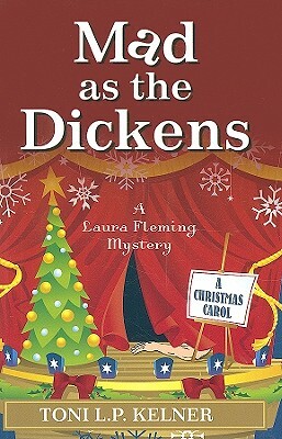 Mad as the Dickens by Toni L.P. Kelner