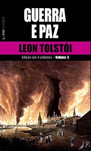 Guerra e Paz - Volume 3 by Leo Tolstoy