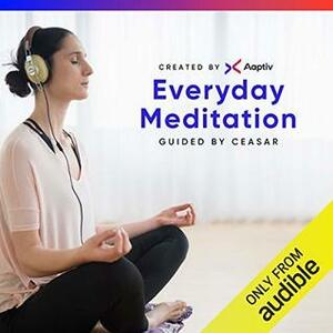 Aaptiv Everyday Meditation by Ceasar F. Barajas, Aaptiv