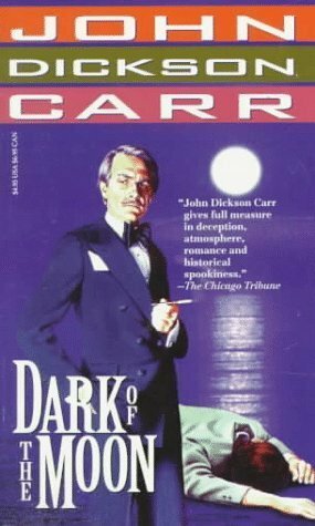 Dark of the Moon by John Dickson Carr